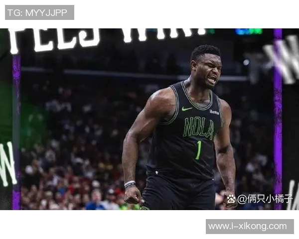 锡安半场表现抢眼10投6中8罚6中砍下18分5篮板2助攻展现内线统治力 锡安半场表现抢眼10投6中8罚6中砍下18分5篮板2助攻展现内线统治力